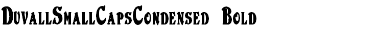 DuvallSmallCapsCondensed Bold